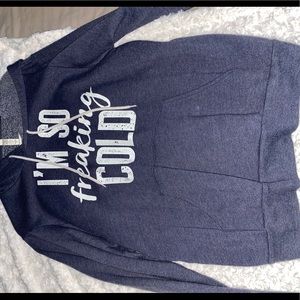 “i’m so freaking cold” hoodie